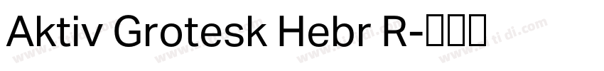 Aktiv Grotesk Hebr R字体转换